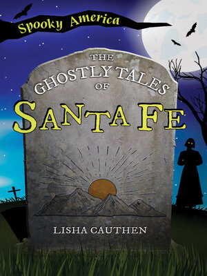 cover image of The Ghostly Tales of Santa Fe